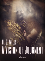 A Vision of Judgment - Herbert George Wells
