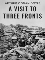 A Visit to Three Fronts - Arthur Conan Doyle