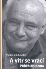 A vítr se vrací - Vladimír Bukovskij