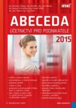 Abeceda účetnictví pro podnikatele 2015 - Radek Chalupa, Jan Kadlec, ...
