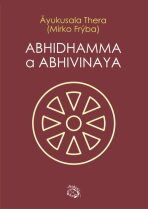 Abhidhamma a Abhivinaya - Mirko Frýba,Ayukusala Thera