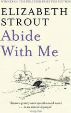 Abide With Me - Elizabeth Stroutová