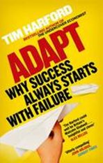 Adapt : Why Success Always Starts with Failure - Tim Harford