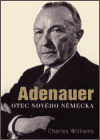 Adenauer - Otec nového Německa - Charles Williams