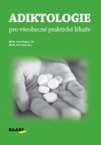 Adiktologie pro všeobecné praktické lékaře - Karel Nešpor,Petr Herle