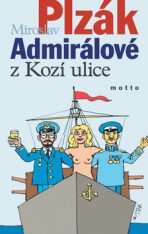 Admirálové z Kozí ulice - Miroslav Plzák