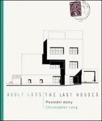 Adolf Loos - Poslední domy / The Last Houses - Christopher Long