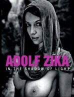 Adolf Zika - In The Shadow of Light - Adolf Zika