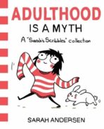 Adulthood is a Myth : A Sarah´s Scribbles Collection - Sarah Andersenová