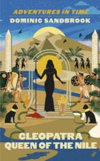 Adventures in Time: Cleopatra, Queen of the Nile - 