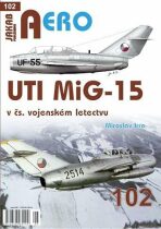 AERO č. 102 - UTI MiG-15 v čs. vojenském letectvu - Miroslav Irra
