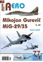 AERO č.77 - Mikojan Gurevič MiG-29/35  2. díl - Jakub Fojtík