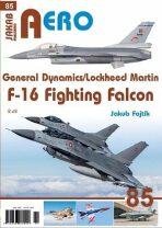 AERO č.85 - General Dynamics/Lockheed Martin - F-16 Fighting Falcon 2.díl - Jakub Fojtík