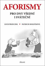 Aforismy pro dny všední i sváteční - Przeczek Lech