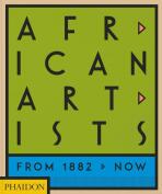 African Artists: From 1882 to Now - Chika Okeke-Agulu, ...