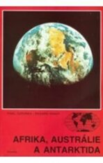 Afrika, Austrálie a Antarktida - zeměpis pro ZŠ - Pavel Červinka