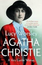 Agatha Christie: A Very Elusive Woman - Lucy Worsleyová