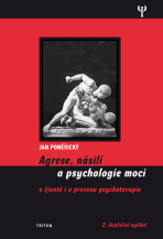 Agrese, násilí a psychologie moci (2.vydání) - Jan Poněšický