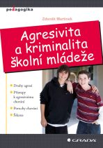 Agresivita a kriminalita školní mládeže - Zdeněk Martínek