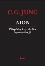 AION - Příspěvky k symbolice bytostného Já - Carl Gustav Jung