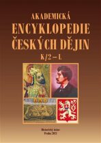 Akademická encyklopedie českých dějin VII. K/2 - L - Jaroslav Pánek, ...