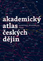Akademický atlas českých dějin - Eva Semotanová