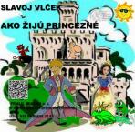 Ako žijú princezné - Vlček Slavoj