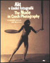 Akt v české fotografii / The Nude in Czech Photography (váz.) - Jan Mlčoch,Vladimír Birgus