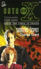 Akta X: Smrtící šepot - Charles Grant