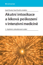 Akutní intoxikace a léková poškození v intenzivní medicíně - Pavel Ševčík, ...