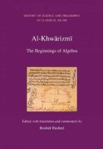 Al Khwarizmi: The Beginnings of Algebra - Roshdi Rashed