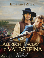 Albrecht Václav z Valdštejna – 2. díl: Vrchol - Emanuel Zítek