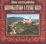 Album starých pohlednic - Křivoklátsko a Český kras - Tomáš Bednařík, ...