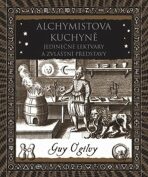 Alchymistova kuchyně - Jedinečné lektvary a zvláštní představy - Guy Ogilvy