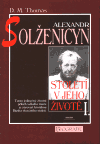 Alexandr Solženicyn - Století v jeho životě I. - D. M. Thomas