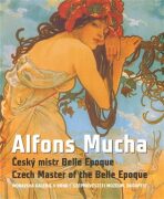 Alfons Mucha: Mistr Belle Epoque - Petr Štembera, ...