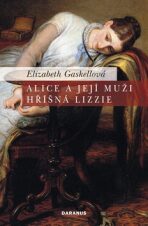 Alice a její muži Hříšná Lizzie - Elizabeth Gaskellová