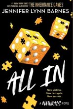 The Naturals: All In: Book 3 in this unputdownable mystery series from the author of The Inheritance Games - Jennifer Lynn Barnesová