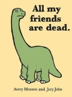 All My Friends Are Dead - 