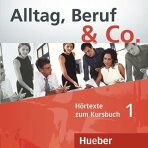 Alltag, Beruf & Co. 1 - Audio CDs zum Kursbuch - Norbert Becker,Jörg Braunert