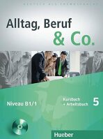 Alltag, Beruf & Co. 5 - Kursbuch + Arbeitsbuch mit Audio-CD zum Arbeitsbuch - Norbert Becker,Jörg Braunert