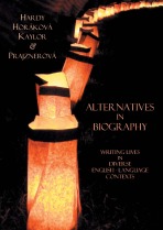 Alternatives in Biography - Michael Kaylor, Stephen Hardy, ...
