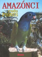 Amazónci rodu Pionus - Rosemary Low