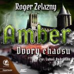 Amber 5 - Dvory Chaosu - Roger Zelazny