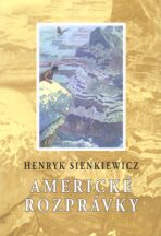 Americké rozprávky - Henryk Sienkiewicz