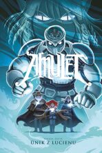 Amulet 6: Únik z Lucienu - Kazu Kibuishi