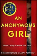 An Anonymous Girl - Greer Hendricks,Sarah Pekkanen