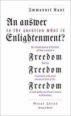 An Answer to the Question - What is Enlightenment? - Immanuel Kant