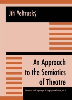 An Approach to the Semiotics of Theatre - Jiří Veltruský