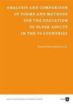 Analysis and Comparison of Forms and Methods for the Education of Older Adults in the V4 Countries - Renata Kociánová